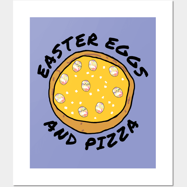 Happy Easter Eggs and Funny Pizza Wall Art by ellenhenryart